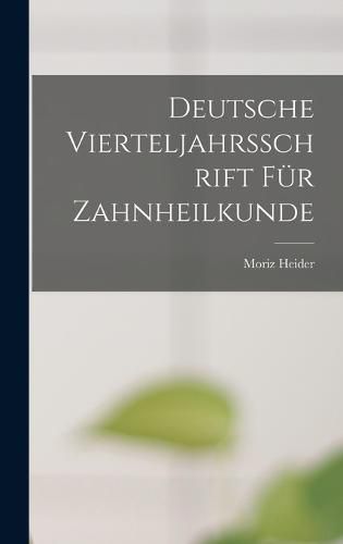 Cover image for Deutsche Vierteljahrsschrift fuer Zahnheilkunde