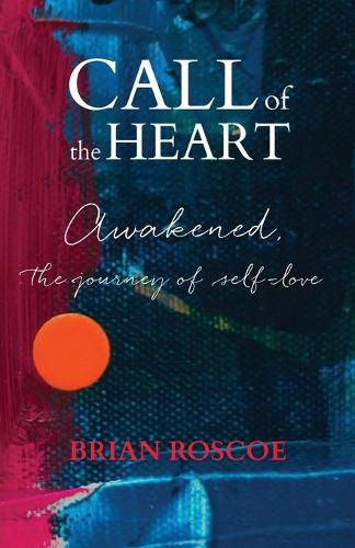 Cover image for Call of the Heart: Awakened, The Journey of Self-Love