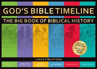 Cover image for God's Bible Timeline: The Big Book of Biblical History