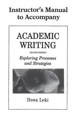 Cover image for Academic Writing Instructor's Manual: Exploring Processes and Strategies