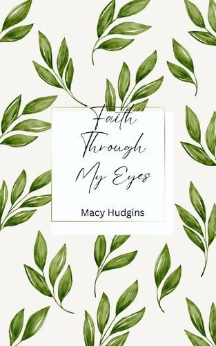 Faith Through My Eyes