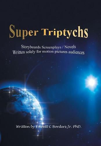 Cover image for Super Triptychs: Storyboards Screenplays / Novels