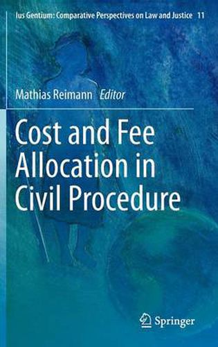 Cover image for Cost and Fee Allocation in Civil Procedure: A Comparative Study