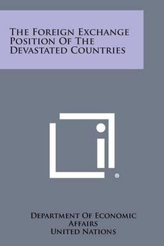 Cover image for The Foreign Exchange Position of the Devastated Countries