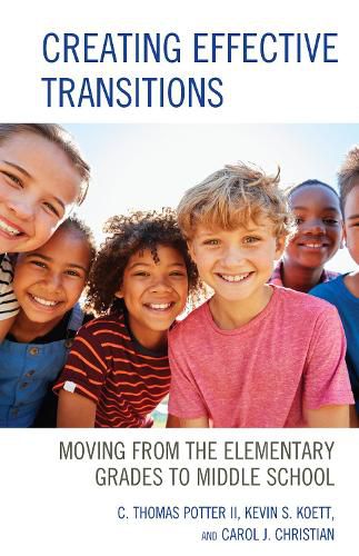 Creating Effective Transitions: Moving from the Elementary Grades to Middle School