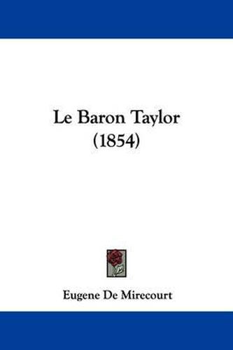 Cover image for Le Baron Taylor (1854)