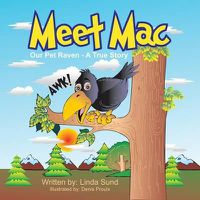 Cover image for Meet Mac - Our Pet Raven - A True Story