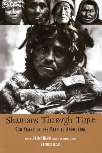 Cover image for Shamans Through Time: 500 Years on the Path to Knowledge