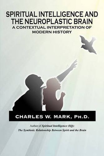 Cover image for Spiritual Intelligence and the Neuroplastic Brain