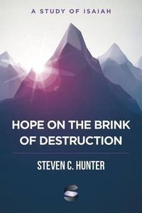 Cover image for Hope on the Brink of Destruction: A Study of Isaiah