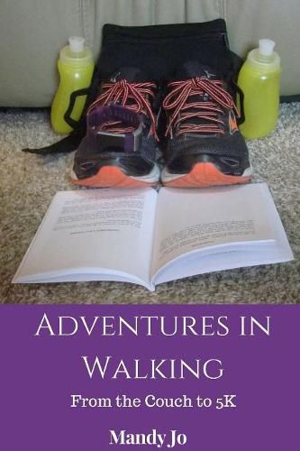 Cover image for Adventures in Walking From the Couch to 5K