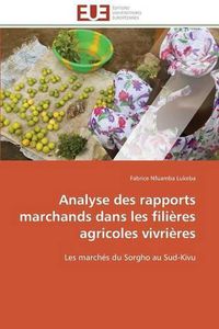 Cover image for Analyse Des Rapports Marchands Dans Les Fili res Agricoles Vivri res