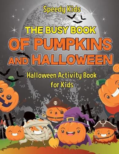 Cover image for The Busy Book of Pumpkins and Halloween - Halloween Activity Book for Kids