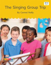 Cover image for The Singing Group Trip (Set 12, Book 5)