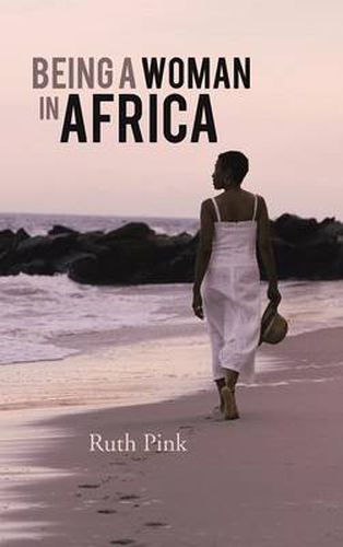 Cover image for Being a Woman in Africa