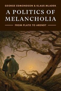 Cover image for A Politics of Melancholia