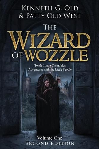 Cover image for The Wizard of Wozzle: The Twith Logue Chronicles