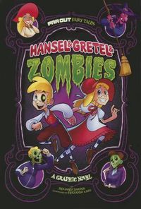 Cover image for Hansel and Gretel and Zombies: Graphic Novel