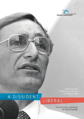 Cover image for A Dissident Liberal: The Political Writings of Peter Baume