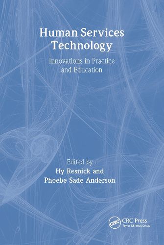 Cover image for Human Services Technology: Innovations in Practice and Education