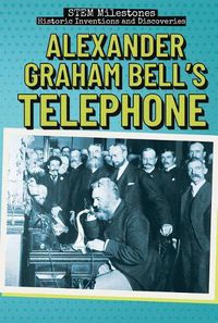Cover image for Alexander Graham Bell's Telephone
