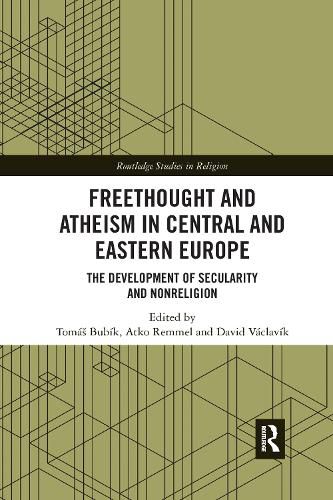 Cover image for Freethought and Atheism in Central and Eastern Europe: The Development of Secularity and Non-Religion