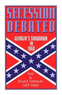 Cover image for Secession Debated: Georgia's Showdown in 1860
