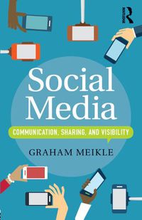 Cover image for Social Media: Communication, Sharing and Visibility