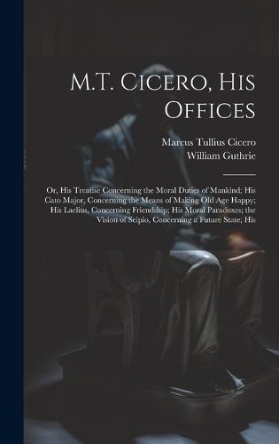 Cover image for M.T. Cicero, His Offices