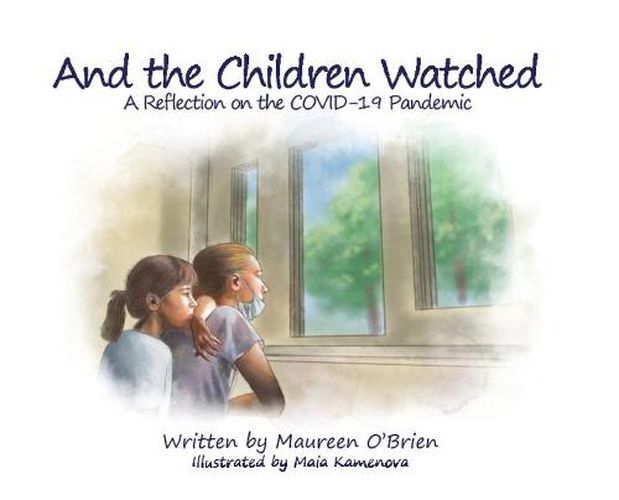 Cover image for And the Children Watched: A Reflection on the COVID-19 Pandemic