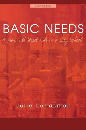 Cover image for Basic Needs: A Year With Street Kids in a City School