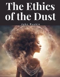 Cover image for The Ethics of the Dust