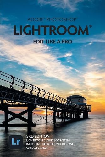 Cover image for Adobe Photoshop Lightroom - Edit Like a Pro (2022 Release)