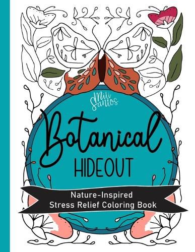 Cover image for Botanical Hideout Nature Inspired Stress Relief Coloring Book