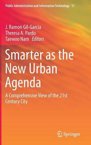 Cover image for Smarter as the New Urban Agenda: A Comprehensive View of the 21st Century City