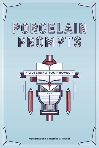 Porcelain Prompts: Outlining Your Novel