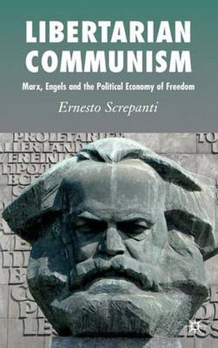 Cover image for Libertarian Communism: Marx, Engels and the Political Economy of Freedom