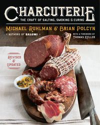 Cover image for Charcuterie: The Craft of Salting, Smoking, and Curing