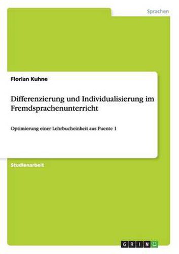 Cover image for Differenzierung und Individualisierung im Fremdsprachenunterricht: Optimierung einer Lehrbucheinheit aus Puente 1