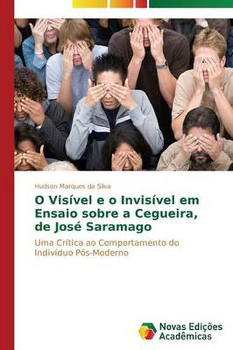 O visivel e o invisivel em Ensaio sobre a cegueira de Jose Saramago