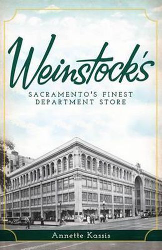 Cover image for Weinstock's: Sacramento's Finest Department Store