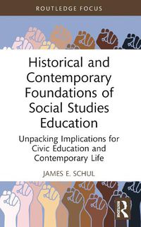 Cover image for Historical and Contemporary Foundations of Social Studies Education