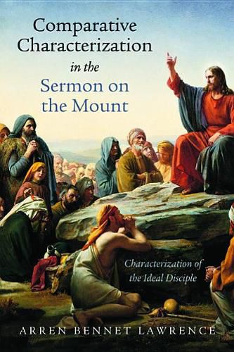 Cover image for Comparative Characterization in the Sermon on the Mount: Characterization of the Ideal Disciple