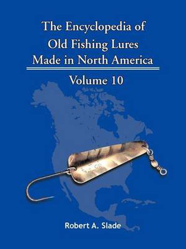 Cover image for The Encyclopedia of Old Fishing Lures: Made in North America