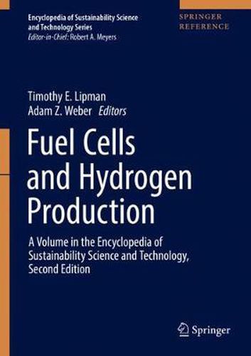 Cover image for Fuel Cells and Hydrogen Production: A Volume in the Encyclopedia of Sustainability Science and Technology, Second Edition