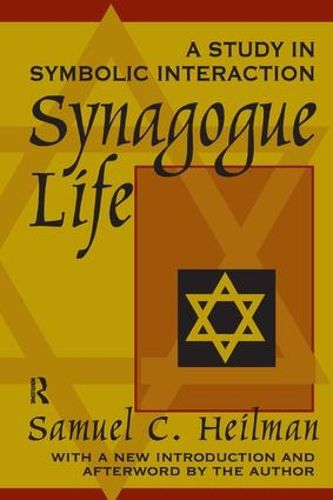 Cover image for Synagogue Life: A Study in Symbolic Interaction