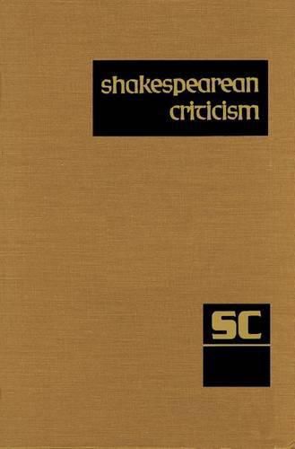 Shakespearean Criticism: Excerpts from the Criticism of William Shakespeare's Plays & Poetry, from the First Published Appraisals to Current Evaluations