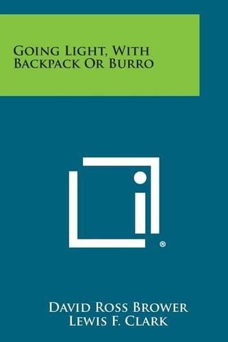 Cover image for Going Light, with Backpack or Burro
