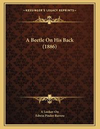 Cover image for A Beetle on His Back (1886)