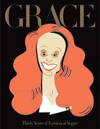 Cover image for Grace: Thirty Years of Fashion at Vogue: Thirty Years of Fashion at Vogue
